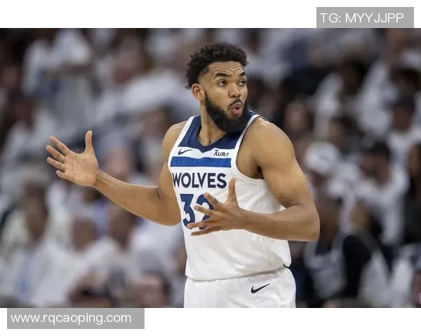 卡尔安东尼唐斯如何引领明尼苏达森林狼重返季后赛巅峰 卡尔安东尼唐斯如何引领明尼苏达森林狼重返季后赛巅峰